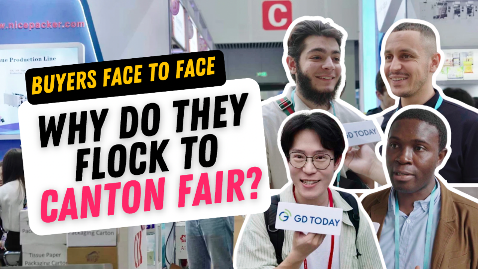 Buyers Face to Face: Why do they flock to the Canton Fair