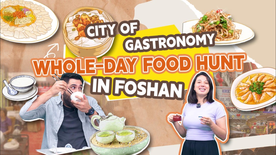 Whole-day food hunt in Foshan | Laowai Wonder Why