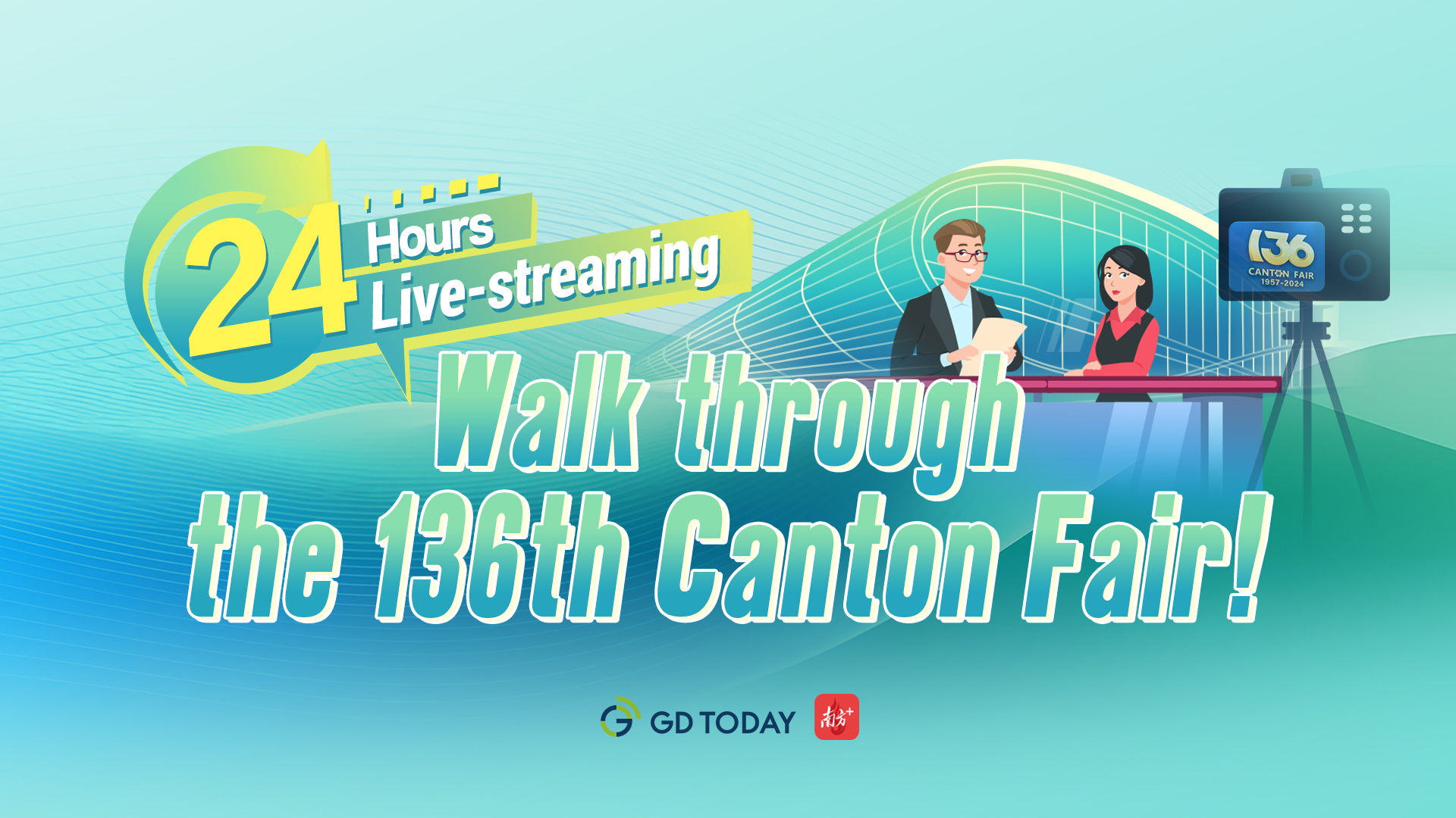 Let's embark on a 24-hour bilingual live journey through the Canton Fair!