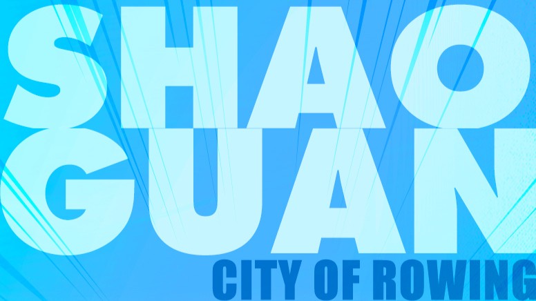 Shaoguan, City of Rowing | Sports Highlights of Guangdong's 21 Cities