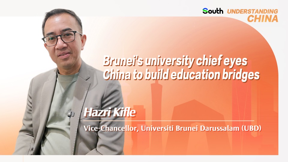 Brunei's university chief eyes China to build education bridges, punching above its weight