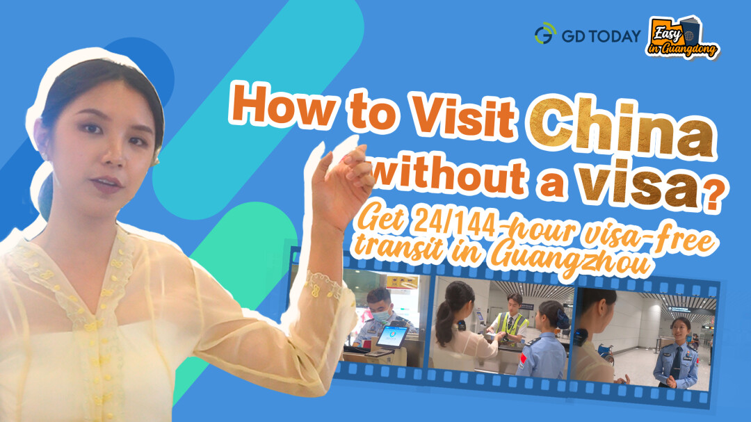 How to visit China without a visa? Get 24/144-hour visa-free transit in Guangzhou