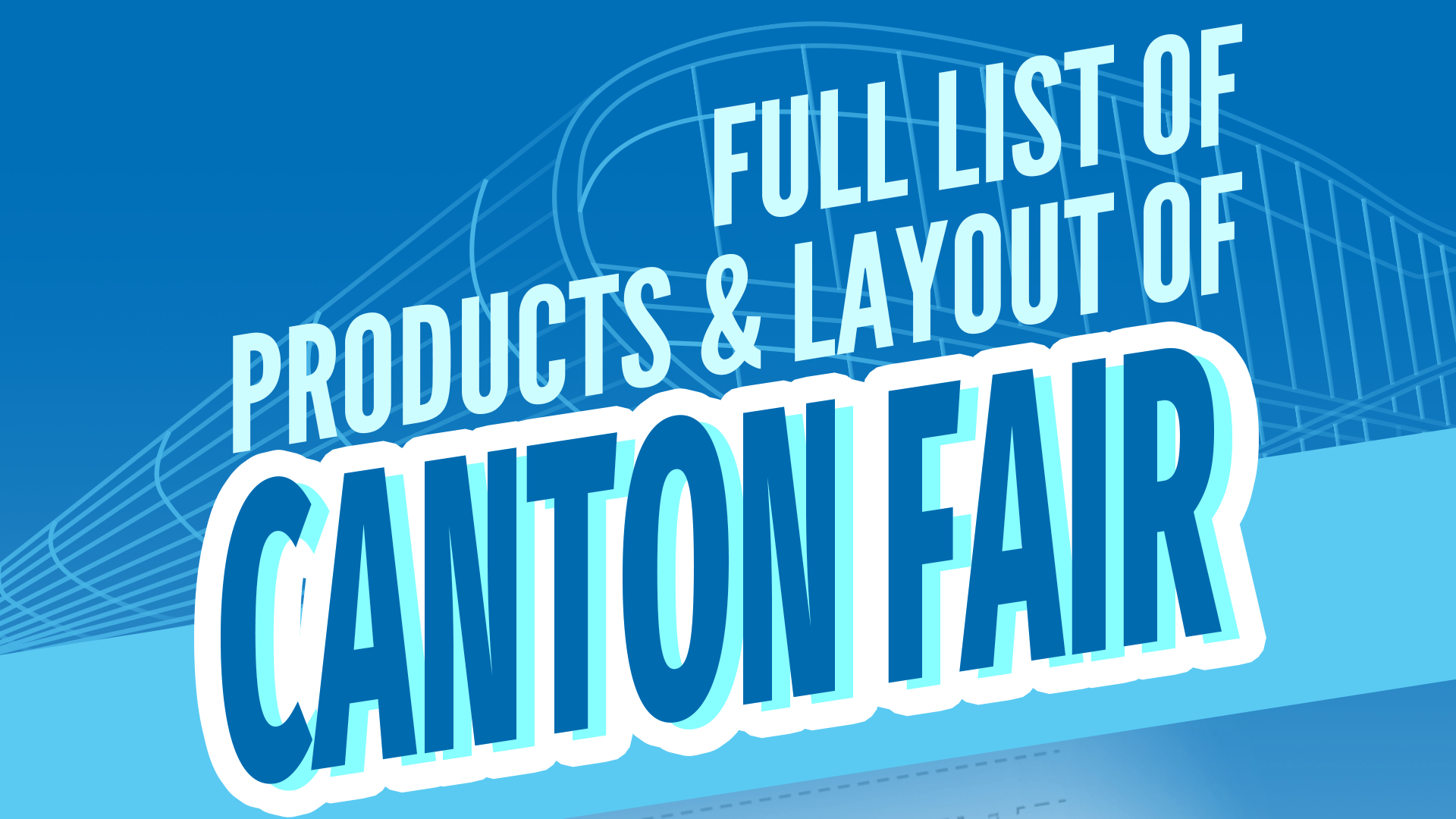 Full list of products & layout of 135th Canton Fair, Phase 1