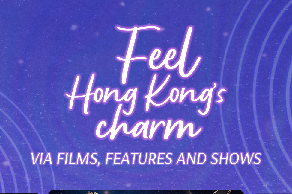 Films, features and shows... Feel Hong Kong's charm in Guangdong