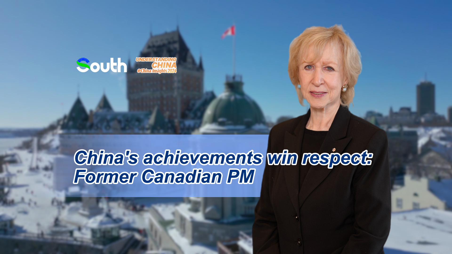 China's achievements win respect: Former Canadian PM