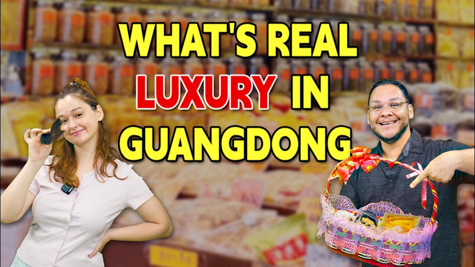 Laowai Wonder Why | What's considered luxury in Guangdong?