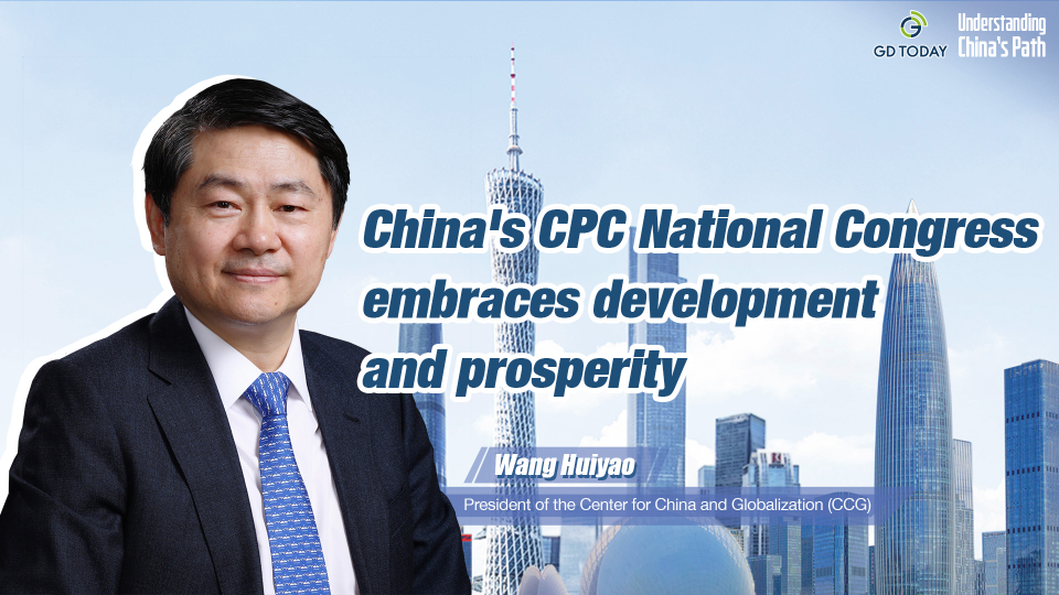 China’s CPC National Congress embraces development and prosperity