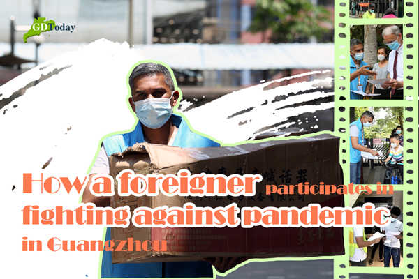 How a foreigner participates in fighting against pandemic in Guangzhou