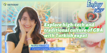 Explore high-tech and traditional culture of GBA with Turkish expat